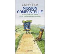 Mission Compostelle: Préparation puis action sur le chemin de Saint Jacques