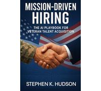 Mission-Driven Hiring: The AI Playbook for Veteran Talent Acquisition