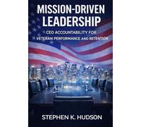 Mission-Driven Leadership: CEO Accountability for Veteran Performance and Retention