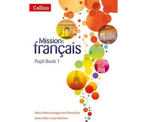[(Mission: Francais - Pupil Book 1: 1)] [ Dancer Linzy Dickinson, By (author) Marie-Therese Bougard, By (author) Glennis Pye ] [October, 2013]