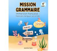 Mission grammaire 4e année: French Grammar Workbook, FSL & French Immersion Students