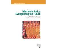 Mission in Africa. Evangelizing the future