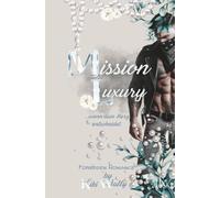 Mission Luxury: Wenn dein Herz entscheidet