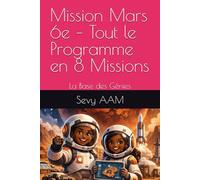 Mission Mars 6e - Tout le Programme en 8 Missions: La Base des Génies