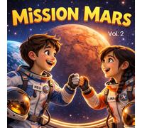 Mission Mars: Livre jeunesse sur l’espace : une aventure d’astronautes vers Mars avec activités (cherche-et-trouve, coloriages, quiz et labyrinthe).