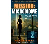 Mission Microbiome: Les Héritiers de Metchnikoff