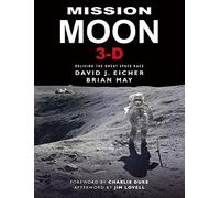 Mission Moon 3-D: Reliving the Great Space Race (3d Stereoscopic Book)