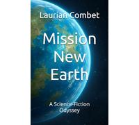 Mission New Earth: A Science-Fiction Odyssey
