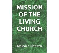 MISSION OF THE LIVING CHURCH
