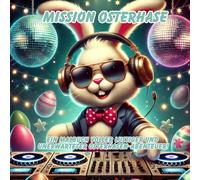 "Mission Osterhase" Dieser Hase kennt keine Grenzen. Das ultimative Abenteuer-Malbuch für Jungs!: 50 Motive als Ninja, Samurai, Drachenreiter, Feuerwehrmann und vieles mehr!
