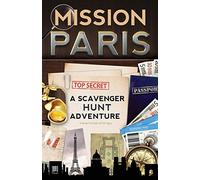 Mission Paris: A Scavenger Hunt Adventure (For Kids) [Lingua Inglese]