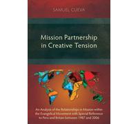 Mission Partnership in Creative Tension: An Analysis of Relationships with...