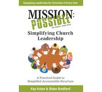 Mission Possible: 2026-2028 Edition, Simplifying Church Leadership