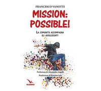 Mission: possible! La comunità accompagna gli adolescenti