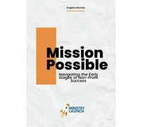 Mission Possible Navigating the Early Stages of Non-Pro - Libro in brossura...