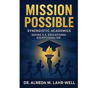 Mission Possible: Saving U.S. Educational Exceptionalism