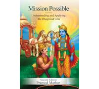 MISSION POSSIBLE: Understanding and Applying the Bhagavad Gita