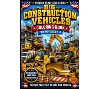 Mission Ready Kids Series: Construction Vehicles Coloring Book for Kids Ages 4-8