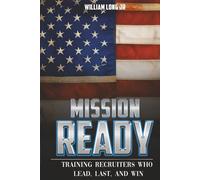 Mission Ready: Training Recruiters Who Lead, Last, and Win