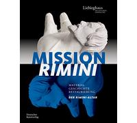 Mission Rimini: Material, Geschichte, Restaurierung. Der Rimini-altar