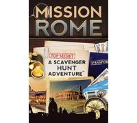 Mission Rome: A Scavenger Hunt Adventure (For Kids) [Lingua Inglese]