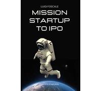 Mission startup to IPO