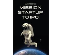 Mission startup to IPO - [Fabiano&Castaldo Editore]