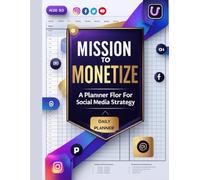 Mission to Monetize: A Planner for Social Media Strategy