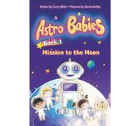 Mission to the Moon: An illustrated chapter book series for kids 6-9: 1