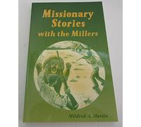 Missionary Stories with the Millers (Miller Family (Harvest House))