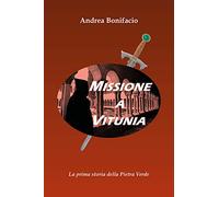 Missione a Vitunia. La prima storia della Pietra verde