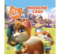 Missione casa. 44 gatti. Storybook. Ediz. a colori