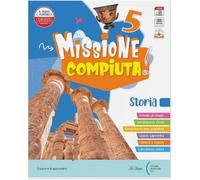 Missione compiuta. Antrpologico 5. Con Sussidiario storia, Quaderno operativo e Atlante attivo storia, Sussidiario geografia, Quaderno operativo e Atlante attivo geo vol.2