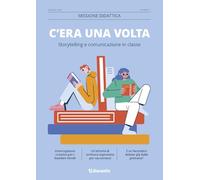Missione didattica. C'era una volta. Storytelling e comunicazione in classe (2026) (Vol. 1)