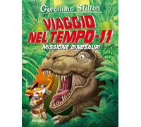 Missione dinosauri. Viaggio nel tempo 11