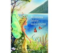 Missione fatata sul Conero. Ediz. illustrata