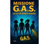 Missione G.A.S.: La città senza avanzi