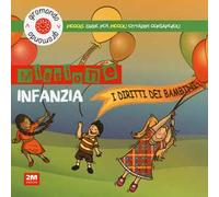 Missione infanzia. I diritti dei bambini. Piccole guide per piccoli cittadini consapevoli. Con adesivi