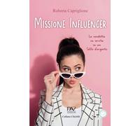 MISSIONE INFLUENCER: La vendetta va servita su un Selfie d’argento