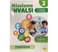 Missione INVALSI. Italiano. Per la Scuola elementare (Vol. 2)