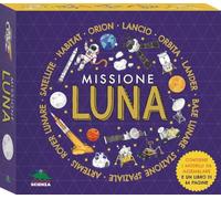 Missione luna. Ediz. a colori. Con modelli da costruire