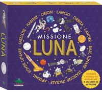 MISSIONE LUNA. EDIZ. A COLORI. CON MODELLI DA COSTRUIRE - HUBBARD BEN -