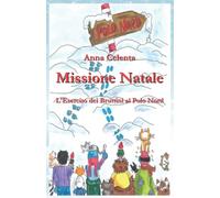 Missione Natale: L'Esercito dei Bruttini al Polo Nord