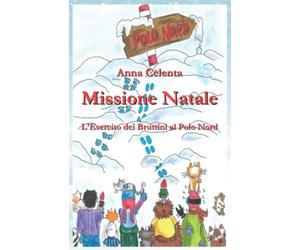 Missione Natale: L'Esercito dei Bruttini al Polo Nord