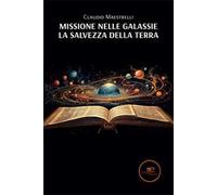 Missione nelle galassie. La salvezza della Terra