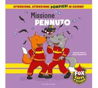 Missione pennuto. Fox baffi d'acciaio. Ediz. illustrata