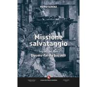 Missione salvataggio. Seguito del libro L'uomo dai tre borselli