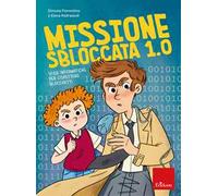 Missione sbloccata 1.0. Sfide informatiche per l'ispettore Blocchetti