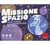 Missione spazio. Sfide logiche e di comprensione del testo