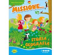 Missione... storia e geografia. Per iniziare. Per la Scuola elementare